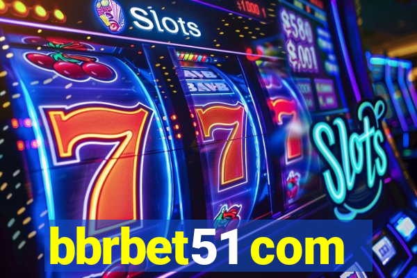 bbrbet51 com